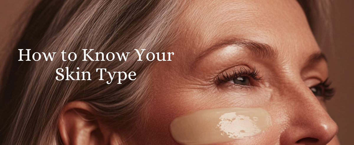 How to Know Your Skin Type: The Key to a Radiant, Healthy Complexion